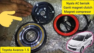 NYALA AC BUNYI BERISIK, GANTI MAGNET CLUTCH COMPRESOR AC, TOYOTA AVANZA, VELOS 1.5