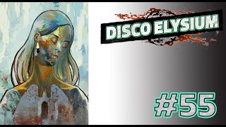 [55] Dolores Dei ▶ Disco Elysium Playthrough ▶ Let's Play Disco Elysium Blind