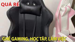 QUÁ RẺ Ghế Gaming Làm Việc Học Tập