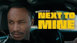 Jakonda - Next To Mine