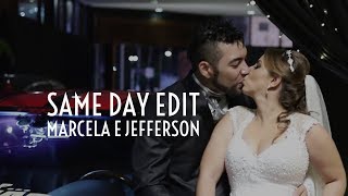 Same Day Edit - Marcela e Jefferson