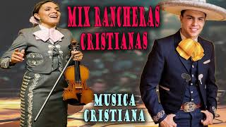 Mix 2 Horas de Rancheras Cristianas // Calmemos a Nuestro Sanador