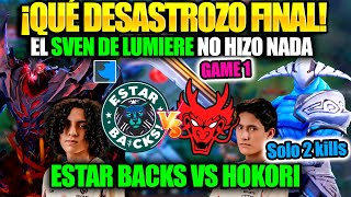 A UN PASO DE LA FINAL🔥 ESTAR BACKS VS HOKORI BO3[GAME 1] -FastInvitational DotaPRO S2