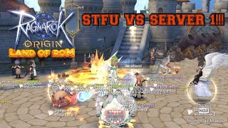 STFU VS. SERVER 1 | NOT TODAY | RAGNAROK ORIGIN LAND OF ROM | WOE 8-8-21