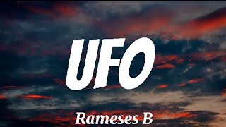 Rameses B - UFO (Lyrics)