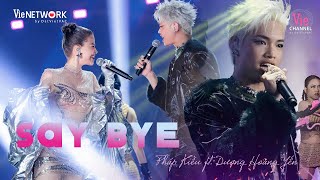 Live Concert: Say Bye! - Pháp Kiều ft. Dương Hoàng Yến tại Rap Việt All-star Concert 2023