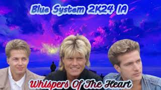 Blue System 2K24 IA  Whispers Of The Heart