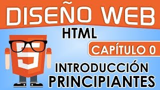 Curso de Diseño Web, Capitulo 0 - Introducción Para Principiantes