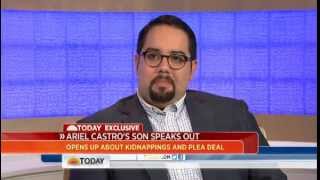 Ariel Castro's son: 'Behind bars is where he belongs'