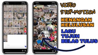 TUTORIAL EDIT STOP-MOTION VIDEO KELULUSAN VIRAL TIKTOK LAGU 17 TULUS