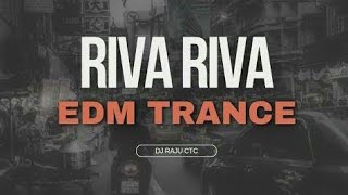 Riva Riva!!(CG Freaky X Edm Trance Mix)!! DJ Rj Bhadrak X DJ Raju Ctc