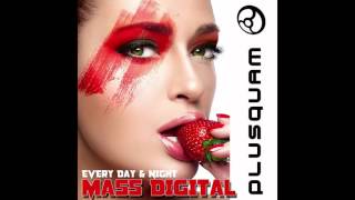 Mass Digital - Every Day And Night