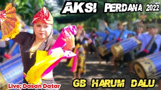 TAMPIL PERDANA ll GENDANG BELEQ HARUM DALU MENGELUARKAN VARIASI TERBAIKNYA LIVE DASAN DATAR