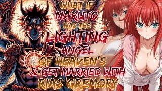 What if Naruto Was The Lightning Angel of Heaven And Get Married With Rias Gremory