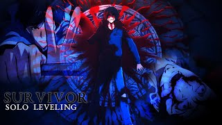 Solo Leveling「AMV」- Survivor  |  4K