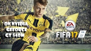 FIFA 17 on NVIDIA GeForce GT 540M