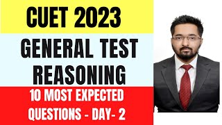 CUET 2023 | General Test - Logical Reasoning | Top 10 MCQs | Clock most expected questions | Day-2