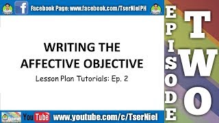 Writing the Affective Objective: Lesson Plan Tutorials Series Episode 2