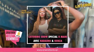 🔴Live: Listening Show Special 8 Mars avec Nabashu & Kenza