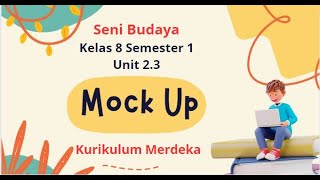 Mock Up | Video Pembelajaran Seni Budaya kelas 8 smt 1 Kurikulum Merdeka