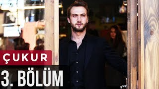 Çukur 3. Bölüm