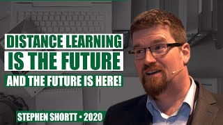 Distance Learning is the Future (and the Future is Here!) with Stephen Shortt