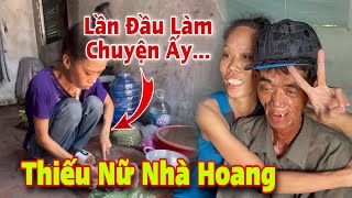 Thiếu Nữ Sống Trong Nhà Hoang Lần Đầu Làm Chuyện Ấy..!