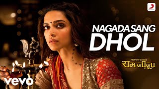 Nagada Sang Dhol Full (Video) - Ram-Leela|Shreya Ghoshal|Ranveer & Deepika|Osman Mir