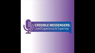 Episode 1: Introduction to Credible Messengers