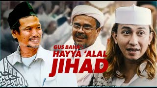 GUS BAHA' : HAYYA 'ALAL JIHAD