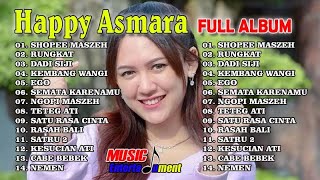 FULL ALBUM HAPPY ASMARA TERBARU 2023 | SHOPEE MASZEH | VOL. 2