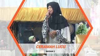 CERAMAH LUCU | Hj. Yayah ( Putri Kiyai Balap ) Bagian 2