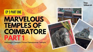 I learned my lesson | Marvelous Temples of Coimbatore | Part 1 | Chapter 2 EP 3 | @heyutkarsh