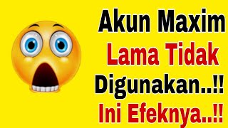 Akun Maxim Lama Tidak Digunakan...!! Ini Efeknya ~ Maxim Ojek Online