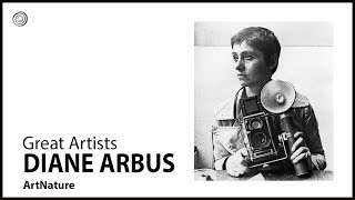 Diane Arbus | A COLLECTION OF PHOTOGRAPHS | Video by Mubarak Atmata | ArtNature