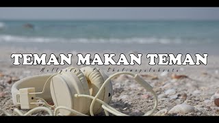 Teman Makan Teman (Lyric Video)