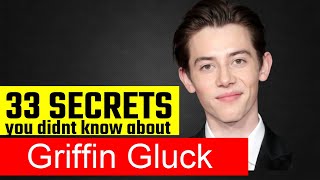 33 Surprising Facts About Griffin Gluck!