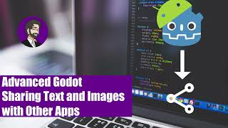 Advanced Godot | Sharing Text and Images with Other Apps Using Android Share