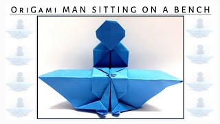 OriGami MAN SITTING ON  A BENCH || How to make an origami man sitting on  a bench