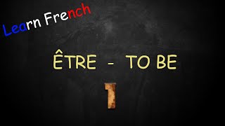 French for Beginners - Verb ÊTRE - Part 1