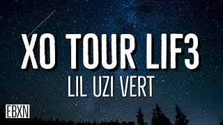 XO Tour Llif3 - Lil Uzi Vert (Lyrics)