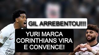 GIL VAI BEM! YURI MARCA E CORINTHIANS VENCE MAIS UMA. AGORA É COPA DO BRASIL!!!