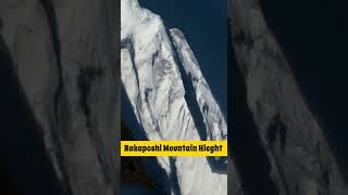 Rakaposhi Mountain Height #shorts #youtubeshorts #rakaposhi #pakistan #hunza #gilgit