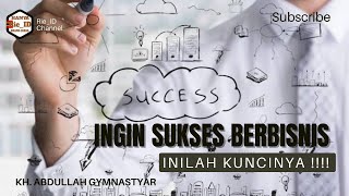 Mau Bisnis Anda SUKSES, Inilah Caranya... || RieID  || KH. Abdullah Gymnastiar (aa gym)