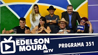 Edelson Moura na TV | Programa 351