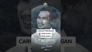 Gus baha | carilah pasangan yang suka bercanda