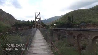 Previa: Cruzando el puente colgante de Cacheuta - Mendoza Argentina