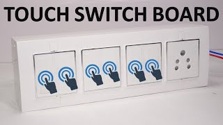 Touchable Switch Board | How to Make touch Switch Board