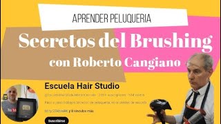 Curso Técnico Brushing Roberto Cangiano