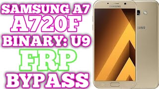 SAMSUNG A7 | A720F | BINARY U9 | FRP BYPASS WITH FREE TOOL| ANDROID 8.0